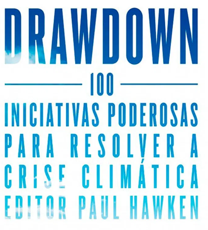 Capa do livro Drawdown - 100 iniciativas poderosas para resolver a crise climática. Editor Paul Hawken